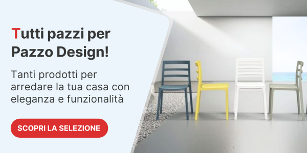 Scopri i prodotti Pazzo Design